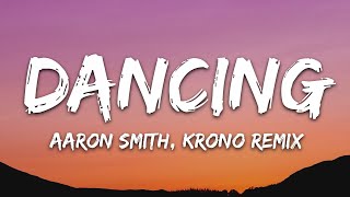 Aaron Smith - Dancin (KRONO Remix) - Lyrics