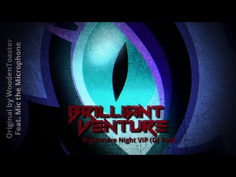 WoodenToaster feat. Mic The Microphone - Nightmare Night (Brilliant Venture VIP Mix) [LIVE DJ TOOL]