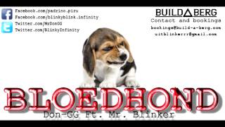 Don-GG ft. Mr. Blinker - Bloedhond [Official Street Audio]