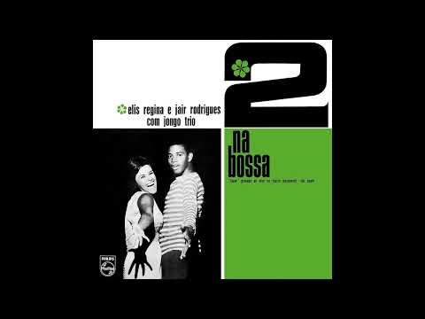 Elis Regina e Jair Rodrigues   Dois na Bossa