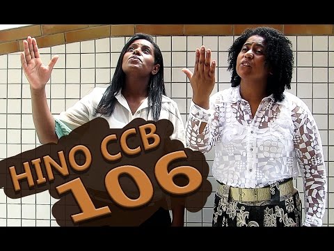 HINO CCB 106 - Em nome do nosso Redentor - Silvana & Dalila