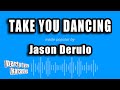 Jason Derulo - Take You Dancing (Karaoke Version)