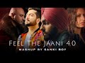 Feel The Jaani 4 0 Mashup B Praak Jaani SΔNKI BOY Punjabi Sad Song Mashup