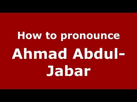 How to pronounce Ahmad Abdul-Jabar (Arabic/Iraq) - PronounceNames.com