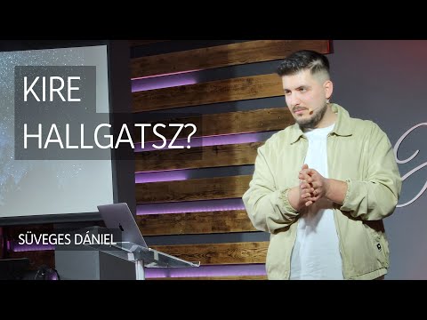 Süveges Dániel - Kire hallgatsz?