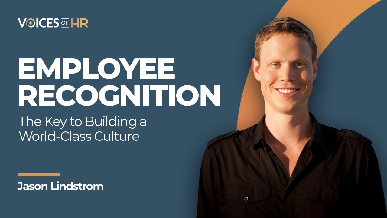 Employee Recognition: The Key To Building A World Class Culture - Jason Lindstrom (#7)