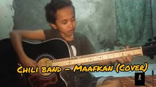 Download lagu Chili band - Maafkan (Cover) mp3