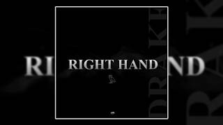 Drake - Right Hand (Official Audio) w/Lyics