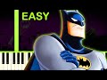 BATMAN THE ANIMATED SERIES THEME - EASY Piano Tutorial