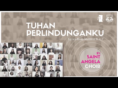 Tuhan Perlindunganku - Saint Angela Choir (Virtual Choir)