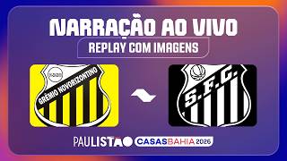 NOVORIZONTINO X SANTOS | NARRAÇÃO AO VIVO (S IMAGENS) | MATA-MATA | PAULISTÃO CASAS BAHIA 2026