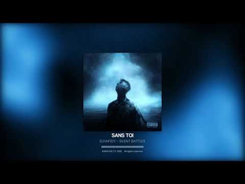 Elhafidy - SANS TOI ( official lyrics video ) #silentbattles