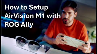 Asus AirVision M1 - How to Setup with ROG Ally 