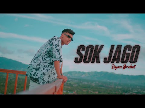 Riyan Brebet - SOK JAGO (Official Music Video)