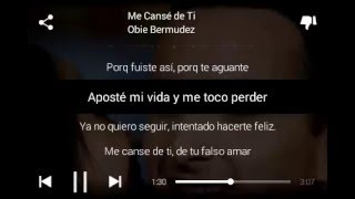 Me canse de ti-Obie Bermudez (lyrics)