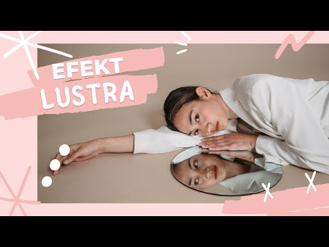 Efekt lustra - Świat który Cię otacza jest odbiciem tego co myślisz - 🪞PsychologWalki.pl przedstawia