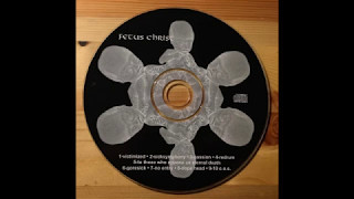 Fetus Christ - To those who Oppose us eternal Death (2000)