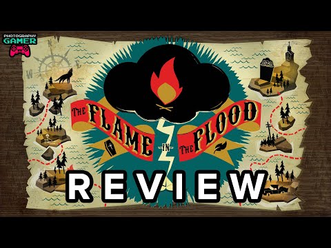 The Flame in the Flood - Review
