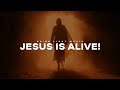 JESUS IS ALIVE Powerful Christian Resurrection Song Cinematic Visuals