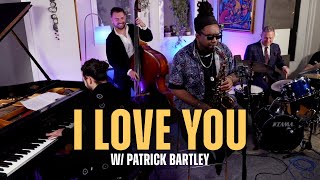 "I Love You" w/ Emmet Cohen &amp; Patrick Bartley