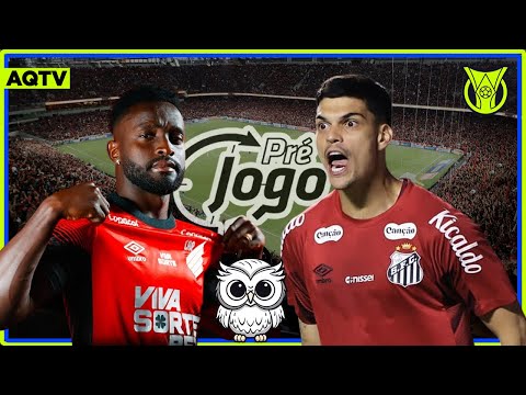 Live Pré-Jogo  |  Athletico-PR x SANTOS #Brasileirão