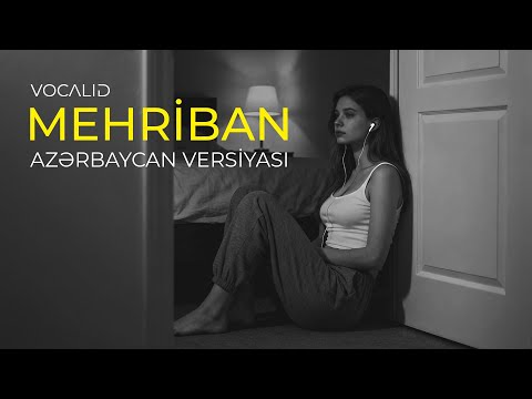 Mehriban (Azerbaycan versiyası) [sözlər/lyrics] / Mihriban azerice