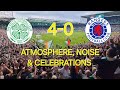 Celtic 4-0 Rangers / Atmosphere, Celebrations & Noise / 3 September 2022