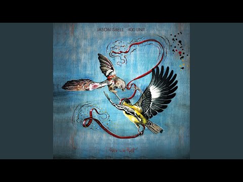 We've Met - Jason Isbell