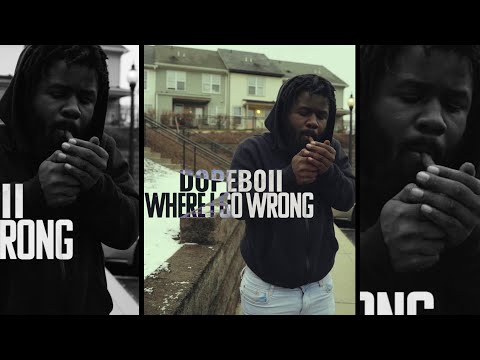 Dopeboii - Where I Go Wrong