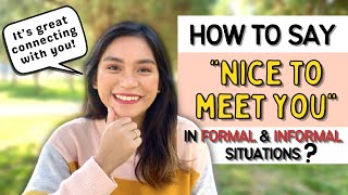 🚫 Don’t always say “NICE TO MEET YOU”