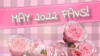 May 2022 Favorites ft. mental health mishaps | Age Regression