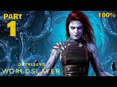 Outriders Worldslayer New DLC 100% Walkthrough Gameplay Part 1 - All Collectibles