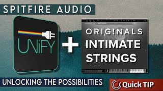 Video thumbnail for Quick Tip | Spitfire Audio Originals Intimate Strings Meets UNIFY by Simeon Amburgey