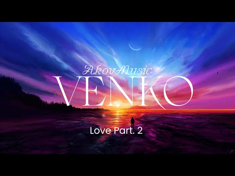 VENKO - Love Part. 2 (Cover Toosii - Favorite Song)