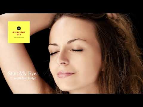 Shut My Eyes by CLNGR featuring Halyn