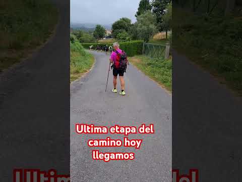camino de santiago ultima etapa
