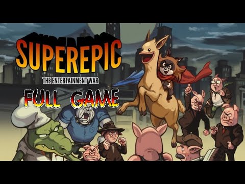 SuperEpic the Entertainment War full game