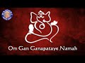 Om Gan Ganapataye Namah Ganesh Mantra 11 Times With Lyrics Mantra For Prosperity Success
