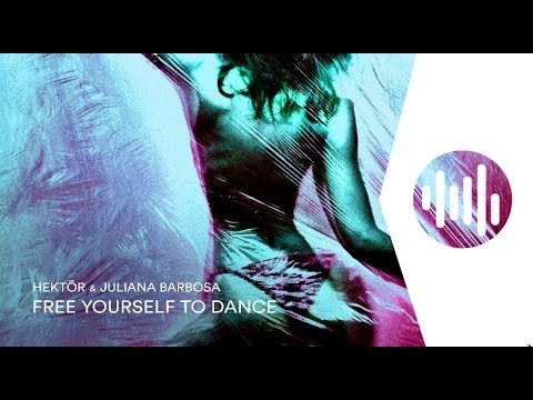 Hektor & Juliana Barbosa - Free Yourself To Dance