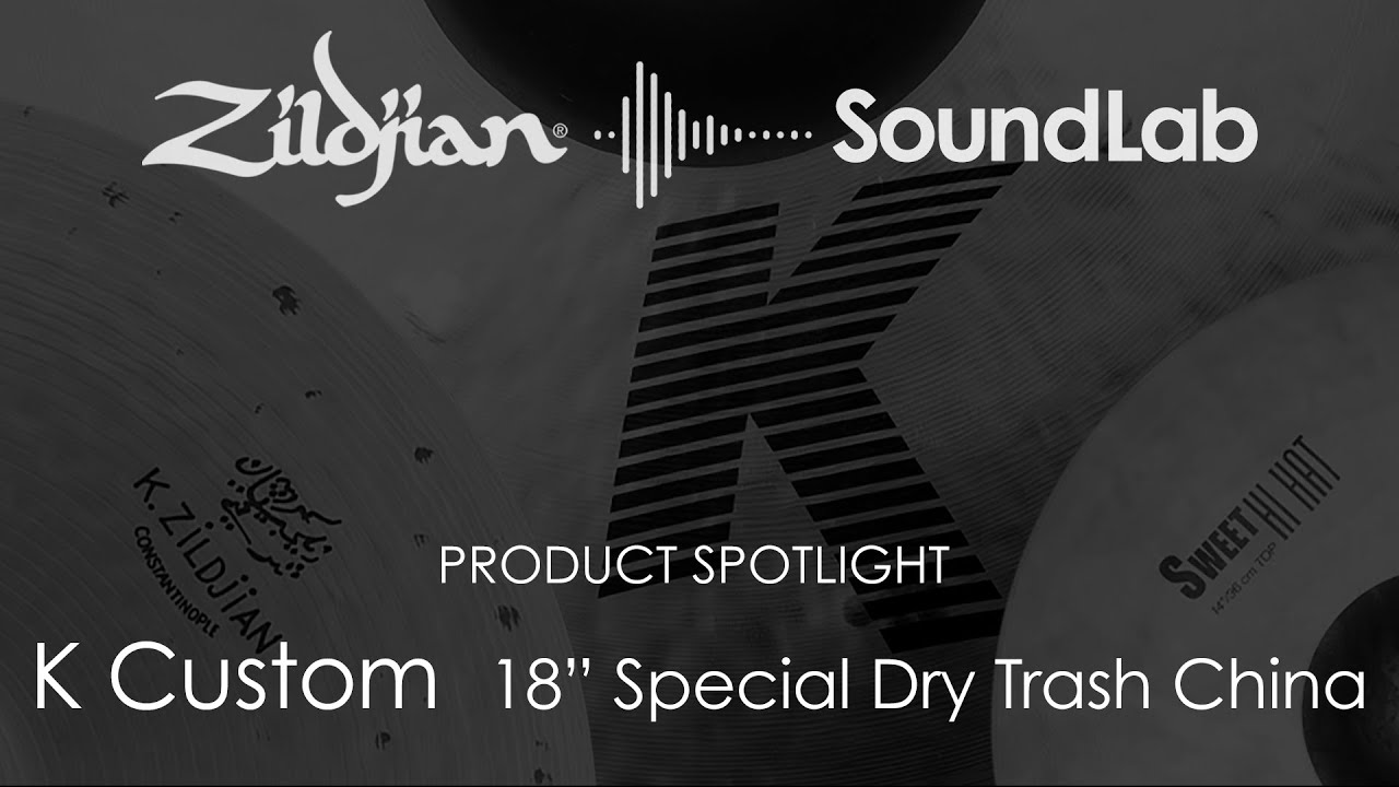 Zildjian 18" K Custom Special Dry Trash China Crash