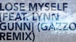 Seven Lions - Lose Myself [Feat. Lynn Gunn] (Gazzo Remix)
