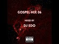 DJ Edo Gospel MiX 06 Praise Worship