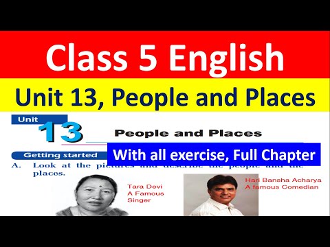 Class 5 English, Unit 13, People and Places'// With all exercise, full Chapter