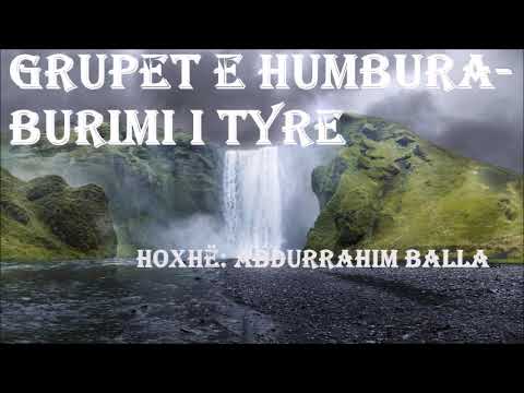 Grupet e humbura- burimi i tyre.- Hoxhë:AbduRrahim Balla