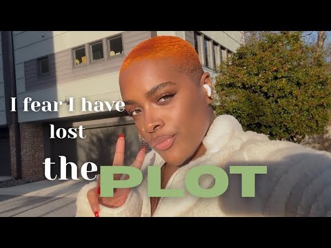 I Fear I Have Lost the Plot…