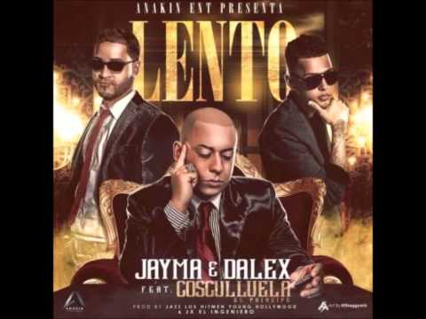 Lento- Jayma Y Dalex FT  Cosculluela