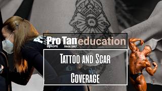 Tattoo and Scar coverage - Pro Tan Educational Series Part V.