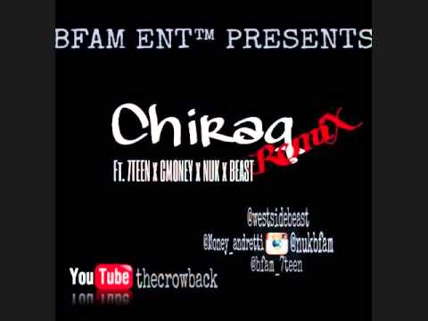 B-FAM (CHIRAQ REMIX) 7TEEN,C'MONEY.NUK, BEAST