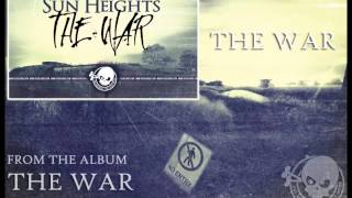 Sun Heights - The War