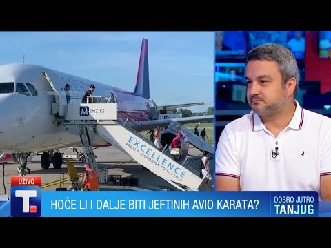 Da li je prošlo vreme jeftinih avio karata? - Petar Vojinović • DOBRO JUTRO TANJUG